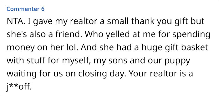 Realtor Expects A Gift After Helping To Sell His Client’s House And Sends Him An Email Saying How “Shocked” He Was To Not Get One Realtor Expects A Gift After Helping To Sell His Client’s House And Sends Him An Email Saying How “Shocked” He Was To Not Get One