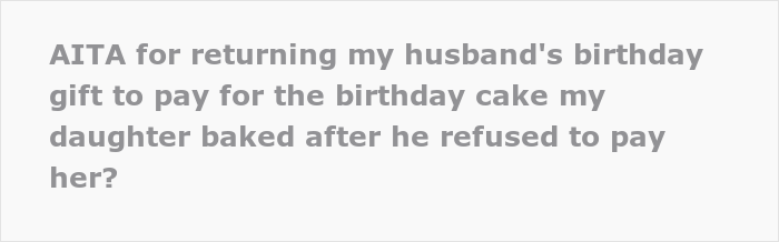 Man Refuses To Pay His Stepdaughter For The Cake She Baked For His Birthday, Family Drama Ensues Man Refuses To Pay His Stepdaughter For The Cake She Baked For His Birthday, Family Drama Ensues
