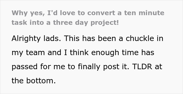 Employee Teaches Entitled Boss A Lesson By Doing Exactly What He Asked, Turns A 10-Minute Task Into A 3-Day Project Employee Teaches Entitled Boss A Lesson By Doing Exactly What He Asked, Turns A 10-Minute Task Into A 3-Day Project