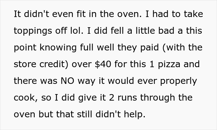 Pizza Maker Tries To Explain To Couple That They Ordered Too Many Toppings And The Pizza Won&rsquo;t Cook, They Insist And The Worker Maliciously Complies