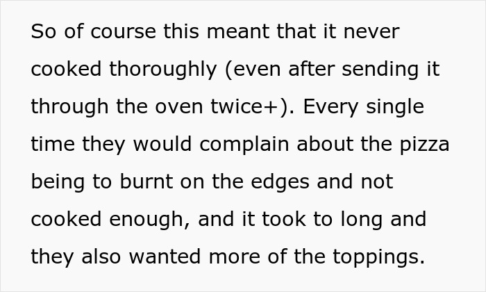 Pizza Maker Tries To Explain To Couple That They Ordered Too Many Toppings And The Pizza Won&rsquo;t Cook, They Insist And The Worker Maliciously Complies