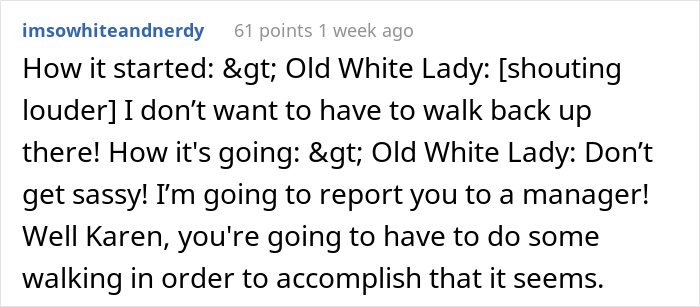 "I'm Going To Report You To A Manager!": 'Old White Lady' Mistakes Customer For An Employee, Gets Mocked Instead "I'm Going To Report You To A Manager!": 'Old White Lady' Mistakes Customer For An Employee, Gets Mocked Instead