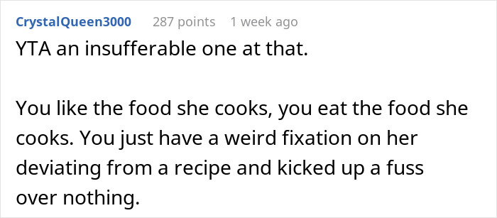 Guy Is Fed Up With Girlfriend's Cooking Because She Puts Her Own Twist On Recipes, Asks For Support Online But Receives A Reality Check Guy Is Fed Up With Girlfriend's Cooking Because She Puts Her Own Twist On Recipes, Asks For Support Online But Receives A Reality Check