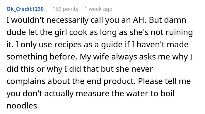 Guy Is Fed Up With Girlfriend's Cooking Because She Puts Her Own Twist On Recipes, Asks For Support Online But Receives A Reality Check Guy Is Fed Up With Girlfriend's Cooking Because She Puts Her Own Twist On Recipes, Asks For Support Online But Receives A Reality Check