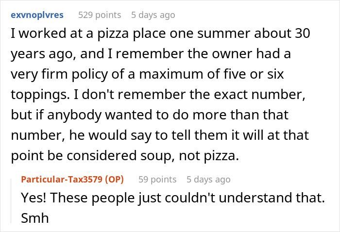 Pizza Maker Tries To Explain To Couple That They Ordered Too Many Toppings And The Pizza Won&rsquo;t Cook, They Insist And The Worker Maliciously Complies