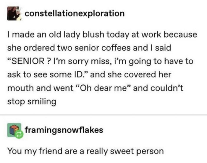 Wholesome meme with a story about an elderly woman blushing after jokingly being asked for ID when ordering coffee.