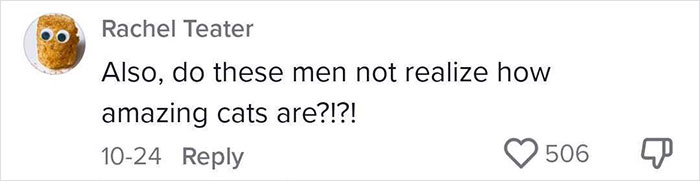 Guy Points Out The Dumb Logic Of Men Saying Women's Standards Are "Too High" And That's Why They'll End Up As "Cat Ladies"