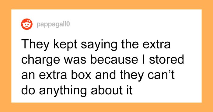 Storage Company Charges Client For Something That Never Existed, So She Pretends Like It Does And Now They Have To Find It