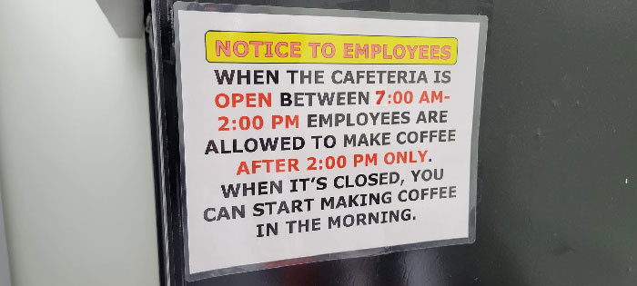 This Is Up At The Cafeteria At My Work. Have Read It Multiple Times Trying To Figure It Out. Then One Day While Waiting In Line I Asked Someone Behind Me "What The Heck Is This And Who Wrote This Thing, It Doenst Make Any Sense!!!" They Were Standing Right In Front Of Me And Let Me Know They Wrote It