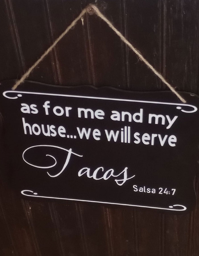 Taken At Our Local Mexican Restaurant. I Love It