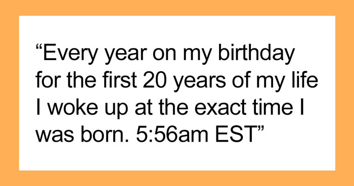 30 People Share The Strangest Unexplainable Things That Have Happened To Them