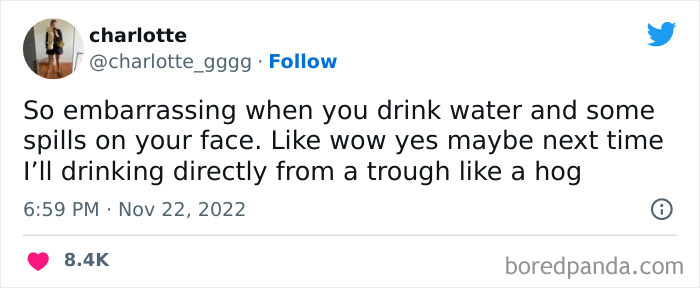Tweet from a woman humorously describing the embarrassment of water spilling on her face, related to funniest tweets women.