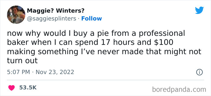 Funny tweet from a woman humorously questioning baking a pie herself instead of buying from a professional baker.