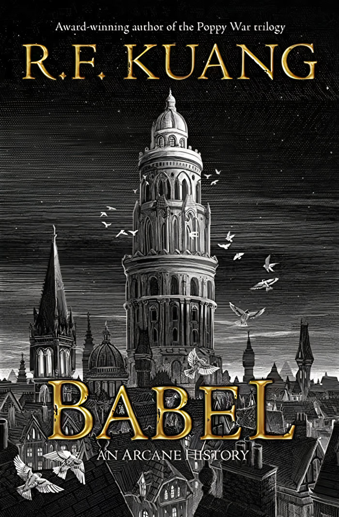 Babel: An Arcane History By R.f. Kuang