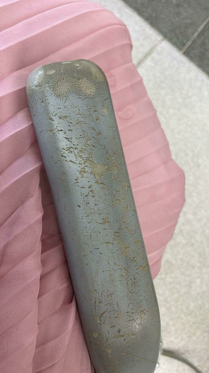 Loads Of Fingernail Marks On The Chair At My Dentist