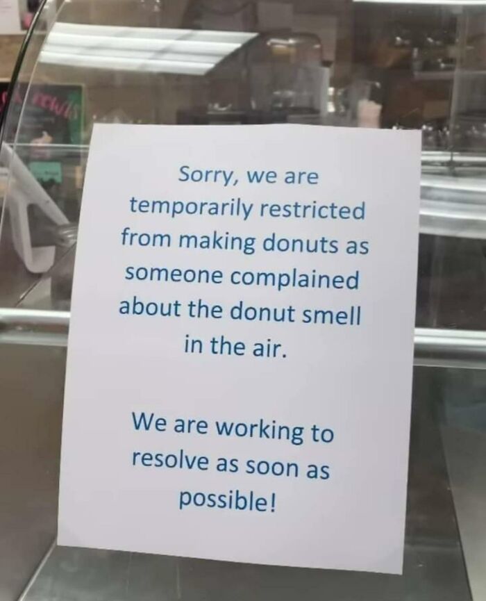 Complaining About A Place That Makes Donuts Smell Like Donuts. Has To Be The Work Of A Karen