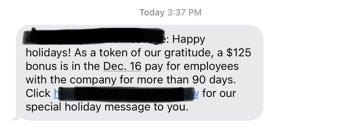 Prior To Our Acquisition, We Used To Get $500 + $500 For Every Year We’ve Been With The Company As Our Holiday Bonus. I Was Expecting A $2000 Holiday Bonus This Year. This Is The Text My Entire Team Got. Technically, We’ve Only Been With This New Company For 89 Days