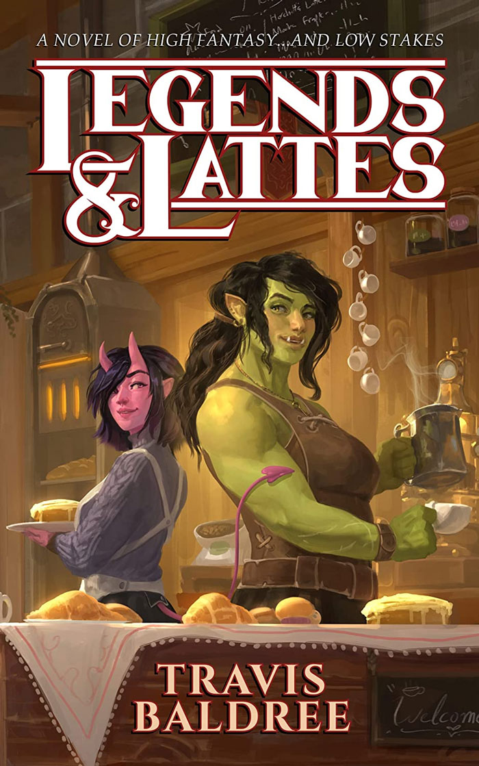 Legends & Lattes By Travis Baldree
