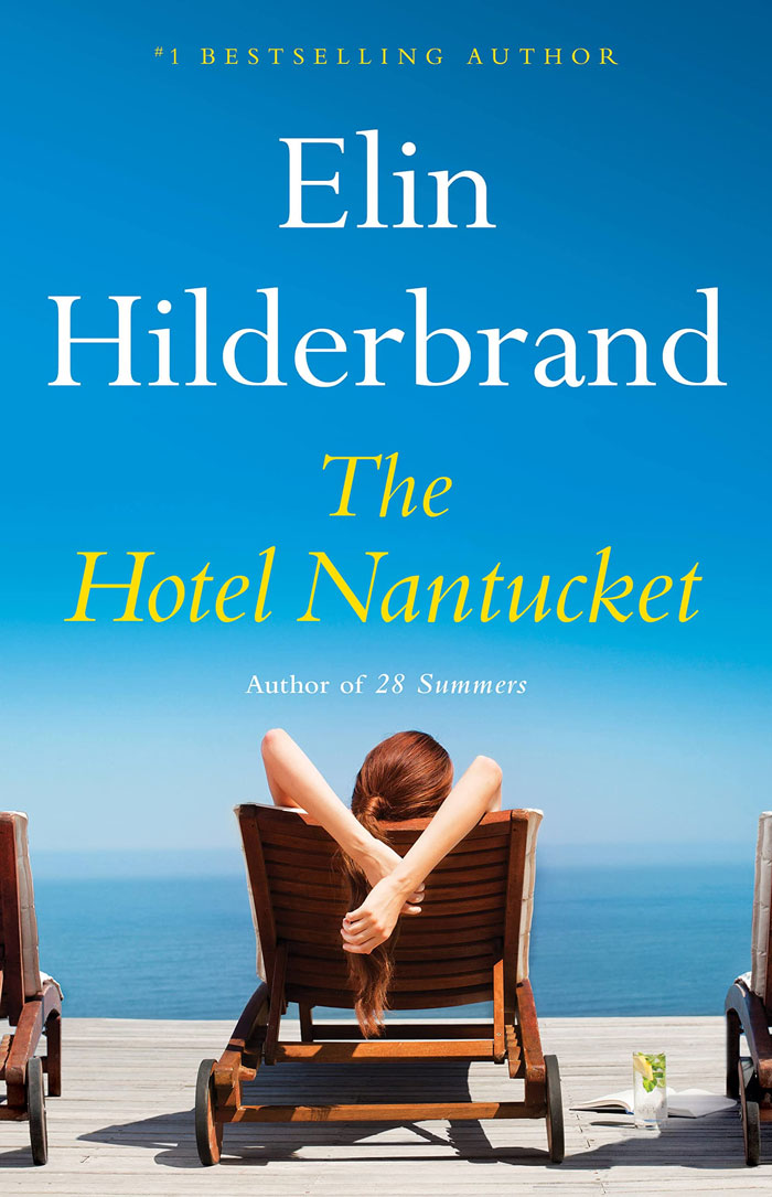 The Hotel Nantucket By Elin Hilderbrand
