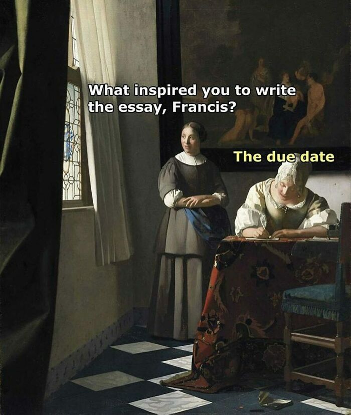 Art history meme with a humorous take on essay writing, showing a classic painting scene with added text dialogue.