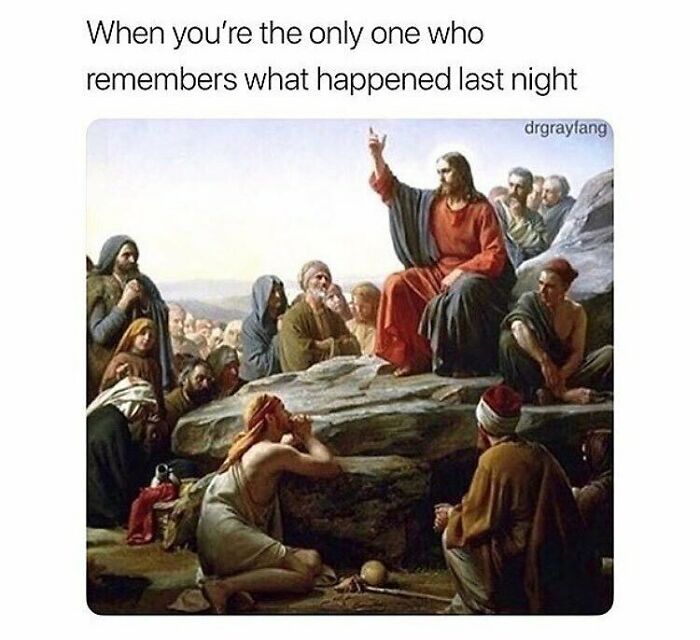 Art history meme featuring a classic painting with humorous modern text about remembering last night's events.