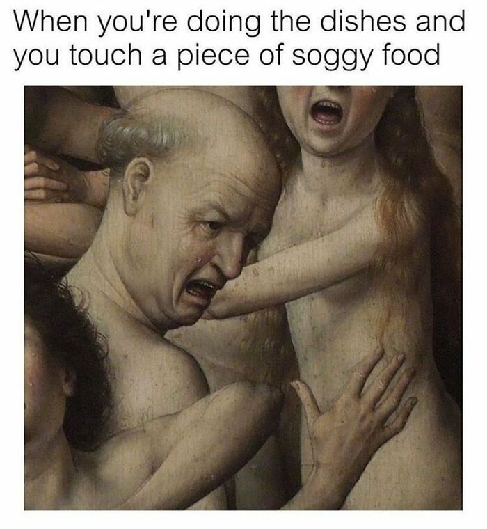 Art history meme depicting a man with a disgusted expression after touching something unpleasant.