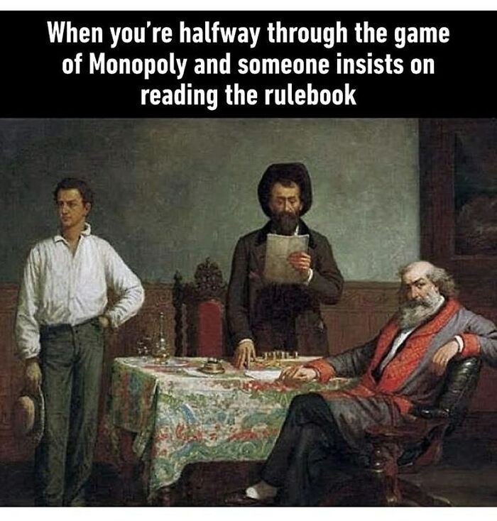 Art history meme with men around a table; one reads paper, others look annoyed, referencing Monopoly rules.