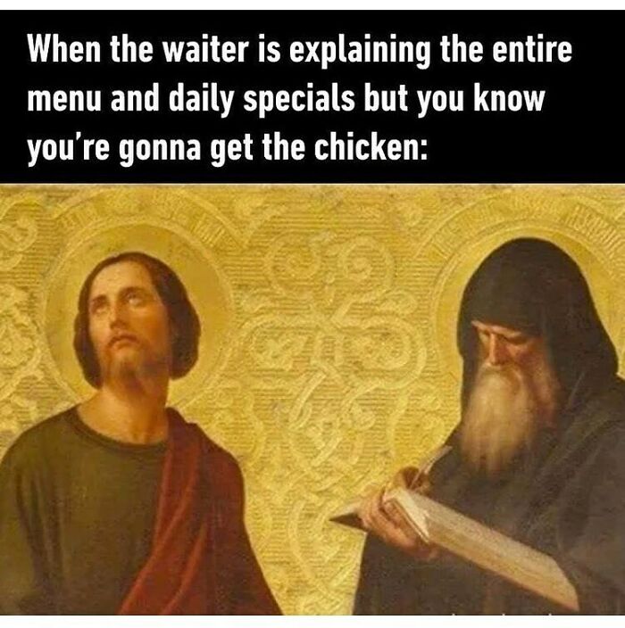 Art history meme depicting a person listening skeptically, humorously captioned about choosing chicken despite menu options.