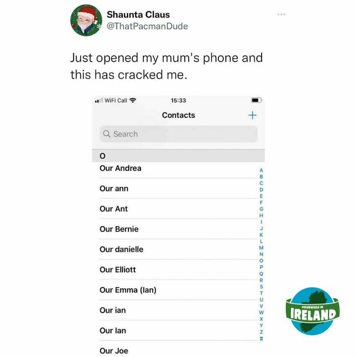 Screenshot of a phone contacts list humorously showing multiple entries starting with Our, highlighting Irish humor meanwhile in Ireland.