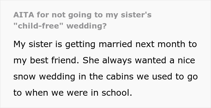 “Am I A Jerk For Not Going To My Sister’s ‘Childfree Wedding'?” “Am I A Jerk For Not Going To My Sister’s ‘Childfree Wedding'?”