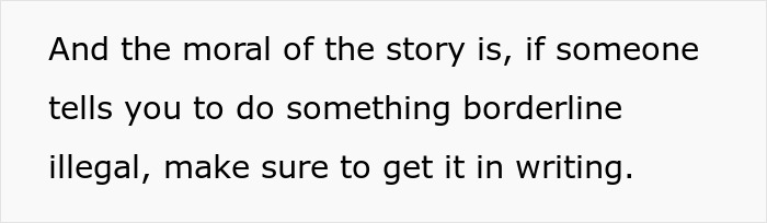 Employee Saves Themselves From Legal Trouble By Showing An Email They Asked For From The COO Before Starting To Follow His Orders Employee Saves Themselves From Legal Trouble By Showing An Email They Asked For From The COO Before Starting To Follow His Orders