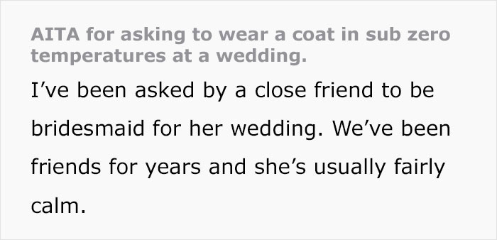 "We Are Absolutely NOT Allowed To Wear Coats”: Bridesmaid Stresses About Her Health After Bride Bans Coats From Her Winter Wedding "We Are Absolutely NOT Allowed To Wear Coats”: Bridesmaid Stresses About Her Health After Bride Bans Coats From Her Winter Wedding
