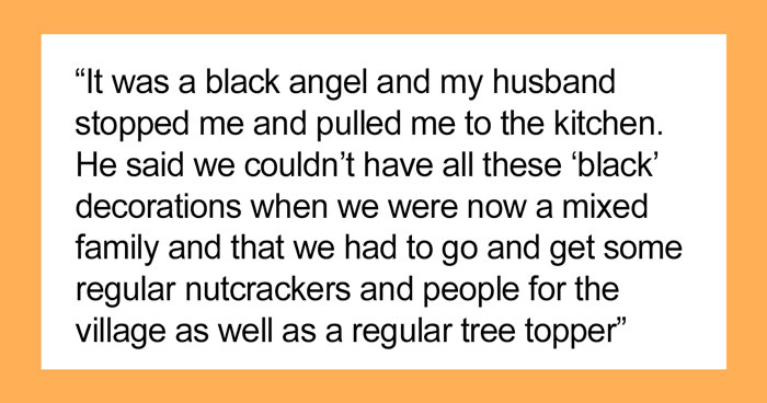 Husband Thinks It’s Unfair Their Christmas Decorations Only Represent Black People, But Wife Refuses To Replace Them