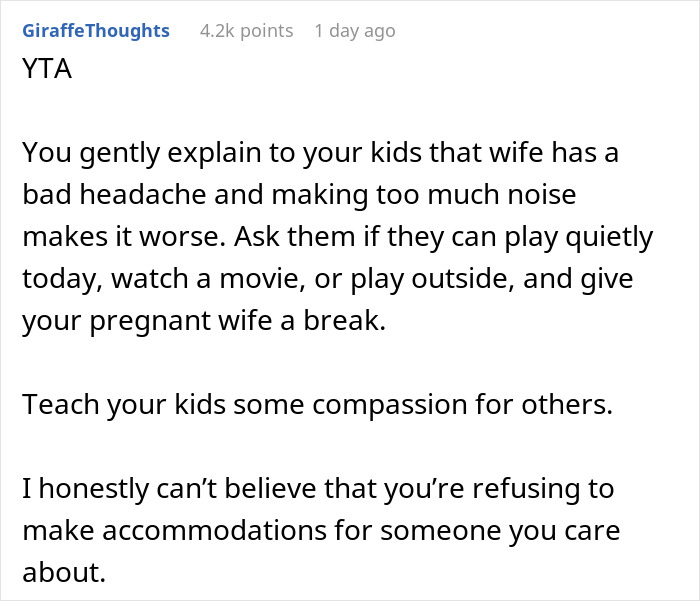 Dad Thinks Kids Are Allowed To Be Noisy At Home Even When Pregnant Wife Has A Headache, Doesn't Understand Why She's Mad