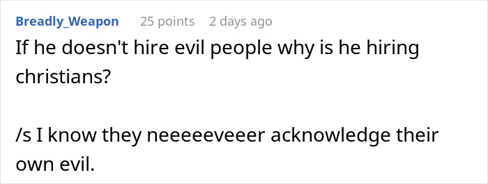 Comment discussing irony in hiring practices related to 'evil' people and Christians. Comment discussing irony in hiring practices related to 'evil' people and Christians.