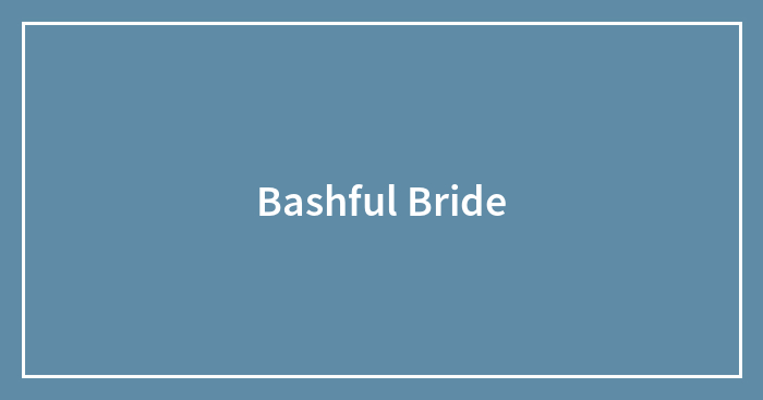 Bashful Bride