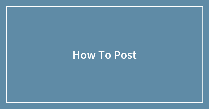 How To Post