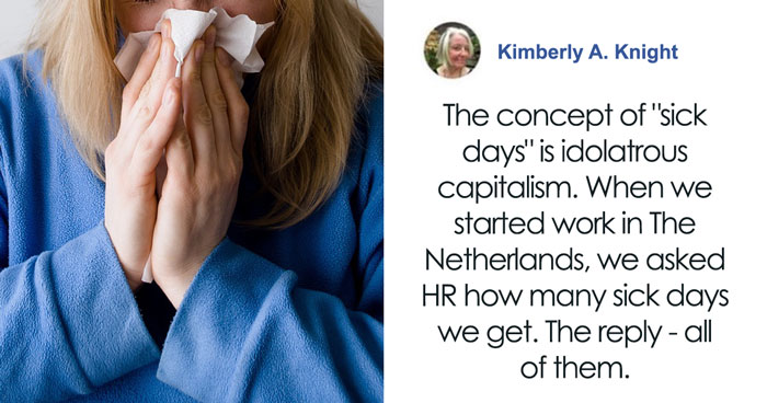 American Woman Discovers That The Netherlands Doesn’t Have The Concept Of “Sick Days” And Creates A Discussion Online