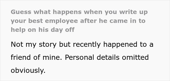 Boss Has The Audacity To Write Up His Best Employee After They Came In On Their Free Day To Help Out, Backpedals Real Quick After They Hand In Their Notice
