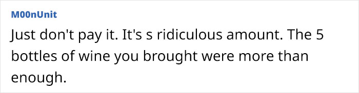 Woman Brings 5 Bottles Of Wine To Sister-In-Law's Christmas Dinner, Is Charged Additional $50 For Food Woman Brings 5 Bottles Of Wine To Sister-In-Law's Christmas Dinner, Is Charged Additional $50 For Food