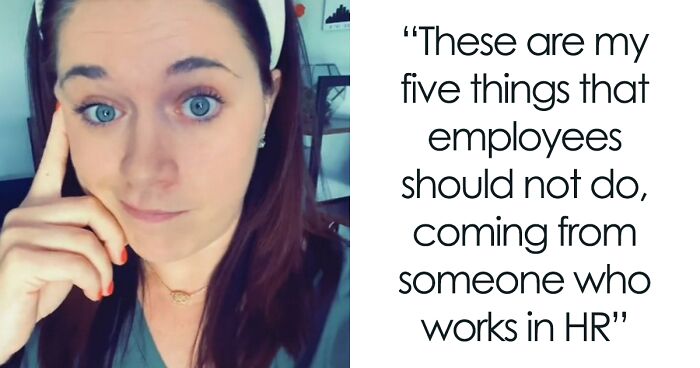 5 Things You Should Never Do As An Employee, Coming From An HR Professional