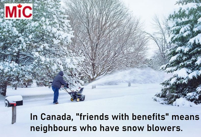 Man using snow blower on a snowy Canadian day; text humorously describes "friends with benefits" as having such neighbors.