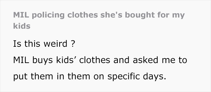 Mom Asks The Internet For Advice After Her MIL Starts Policing The Clothes She Gave Her Grandkids Mom Asks The Internet For Advice After Her MIL Starts Policing The Clothes She Gave Her Grandkids