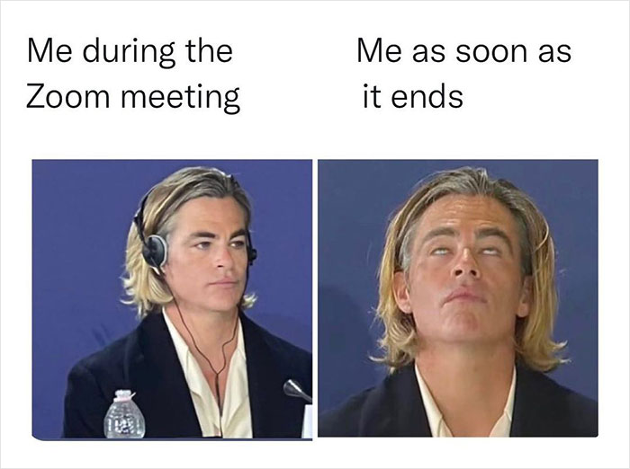 Everyday life meme showing someone serious during a Zoom meeting, then rolling eyes after it ends.