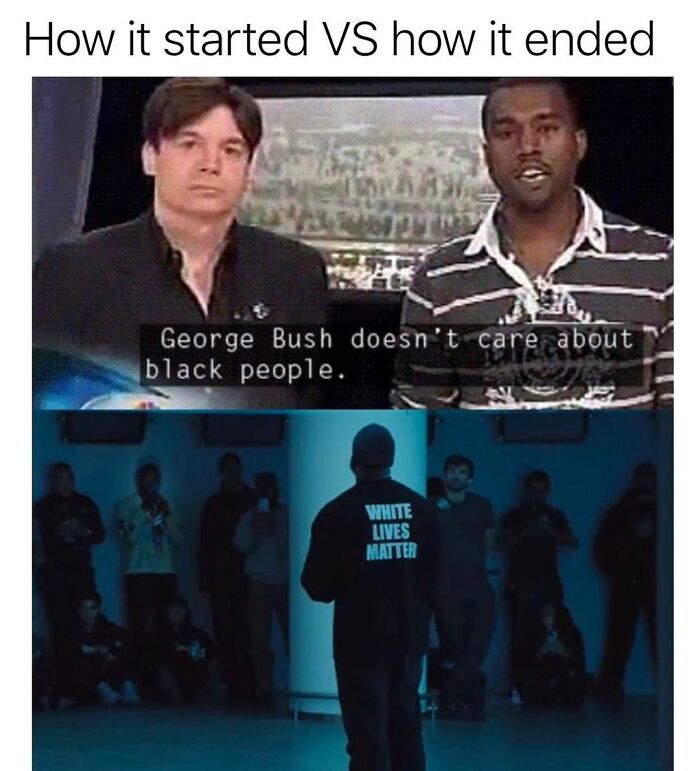 Meme comparing two moments; the first says "George Bush doesn't care about black people," the second, "White Lives Matter."