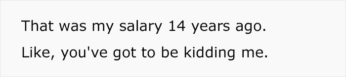"You've Got To Be Kidding Me": Guy Finds Exact Job Position He Had 14 Years Ago, Points Out It Pays Exactly The Same Salary "You've Got To Be Kidding Me": Guy Finds Exact Job Position He Had 14 Years Ago, Points Out It Pays Exactly The Same Salary