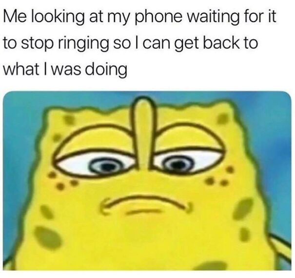 SpongeBob meme about social anxiety, looking anxious while waiting for the phone to stop ringing.