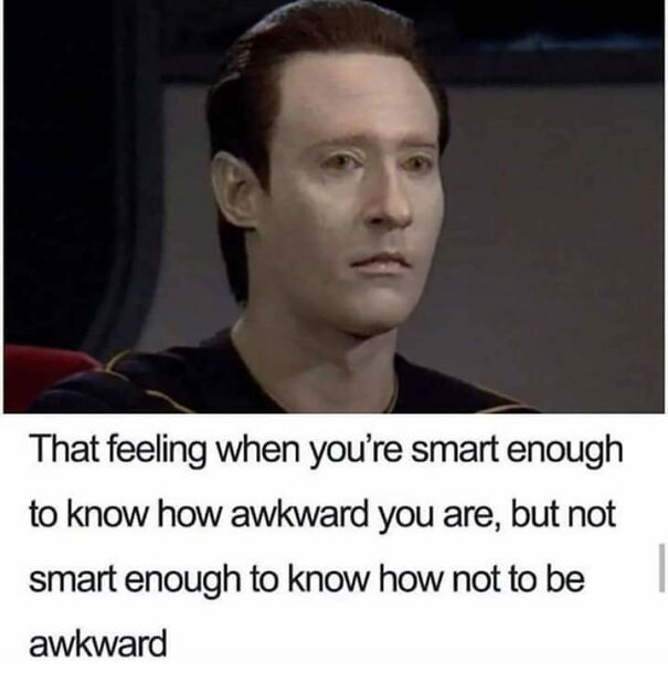 A character with a neutral expression, capturing social anxiety humor about being aware of awkwardness but unable to avoid it.
