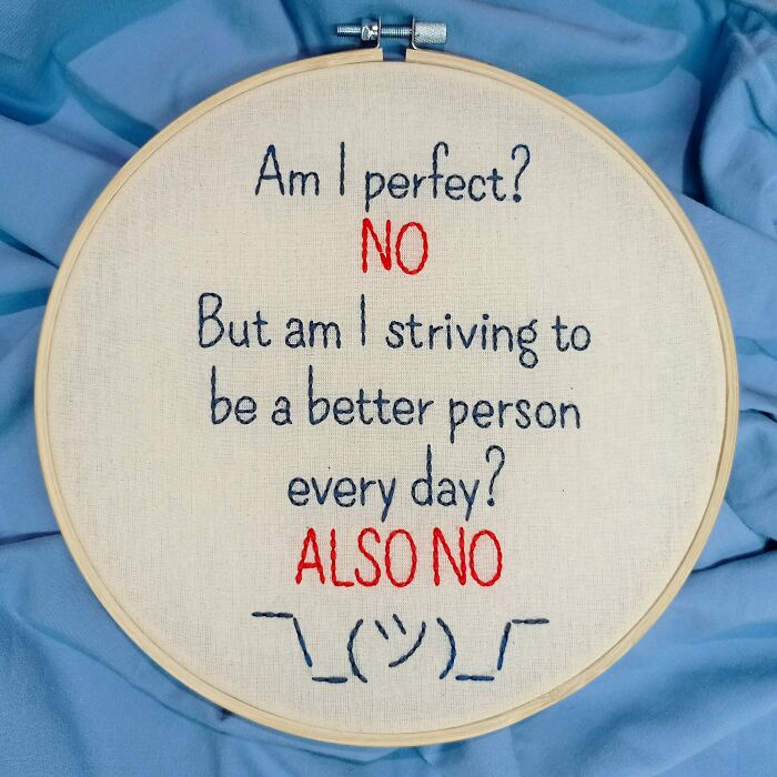 Here Are Unapologetic Embroideries With Funny And Honest Quotes (New Pics)