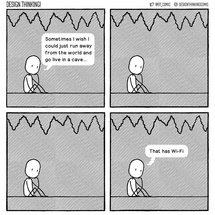 Minimalist comic of a product designer sitting in a cave wishing to escape everyday struggles but wants Wi-Fi included.